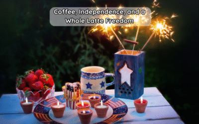 ☕🎇 Coffee, Independence, and a Whole Latte Freedom: 4 Ways Coffee Kicks Off Our July 4th Mood